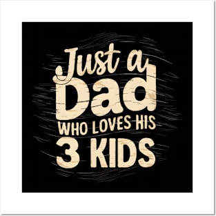 fathers day gift Just a dad who loves his 3 kids Posters and Art